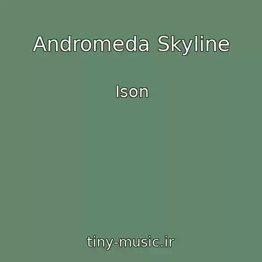 کاور آهنگ Andromeda Skyline از Ison