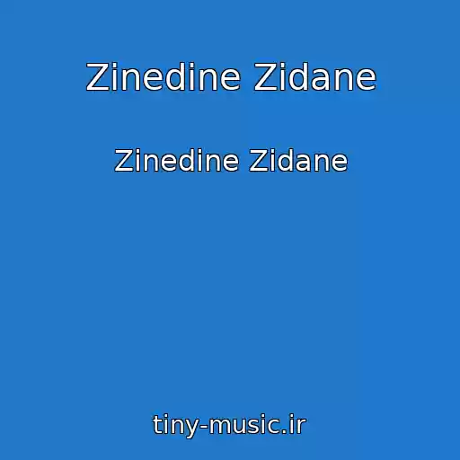 کاور آهنگ Zinedine Zidane از Zinedine Zidane