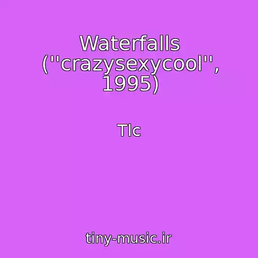 کاور آهنگ Waterfalls (''crazysexycool'', 1995) از Tlc