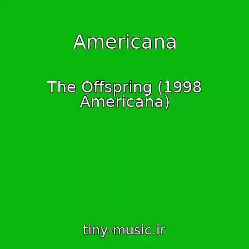 کاور آهنگ Americana از The Offspring (1998 Americana)