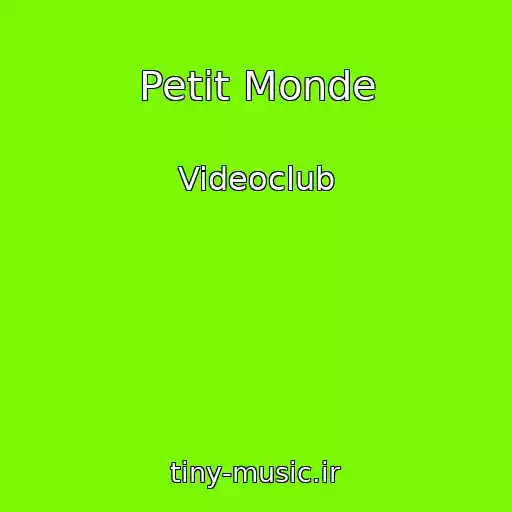 کاور آهنگ Petit Monde از Videoclub