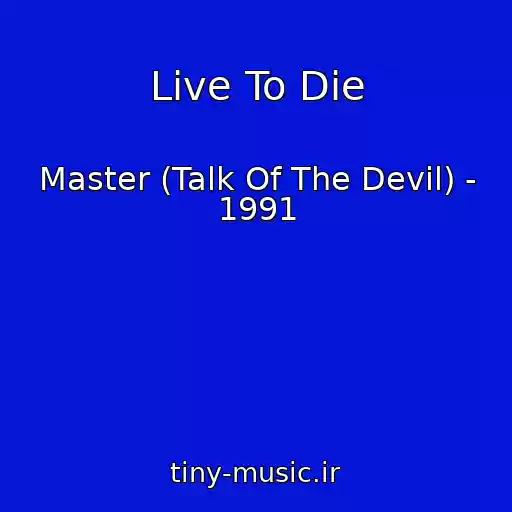کاور آهنگ Live To Die از Master (Talk Of The Devil) - 1991
