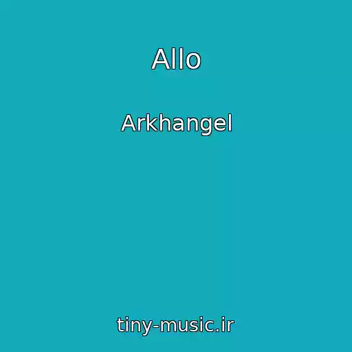 کاور آهنگ Allo از Arkhangel