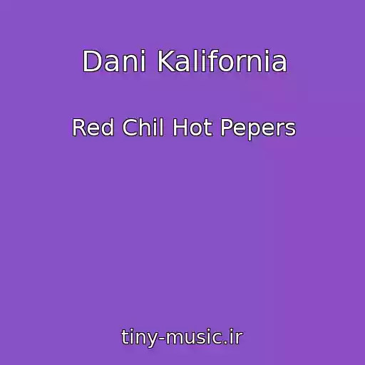 کاور آهنگ Dani Kalifornia از Red Chil Hot Pepers