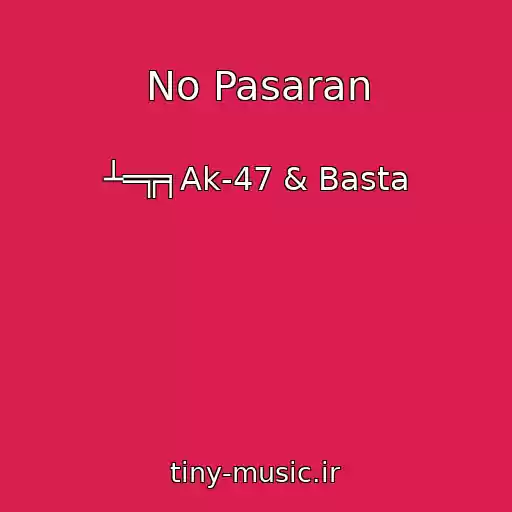 کاور آهنگ No Pasaran از ┴═╦╕Ak-47 & Basta