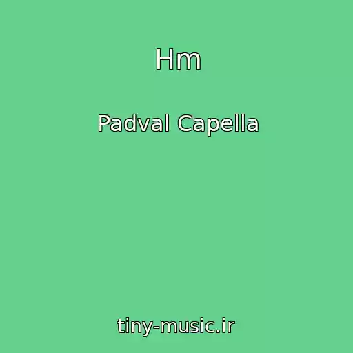 کاور آهنگ Hm از Padval Capella