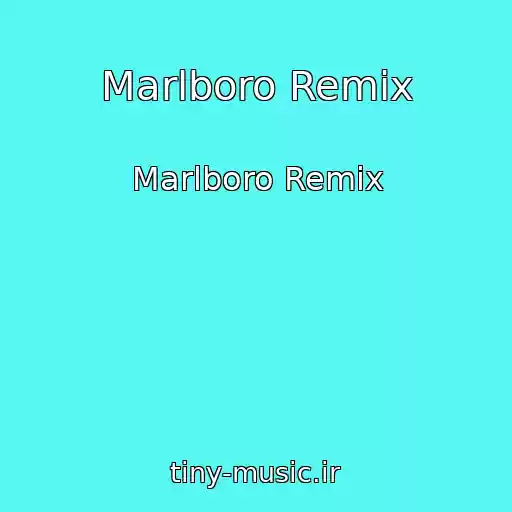 کاور آهنگ Marlboro Remix از Marlboro Remix