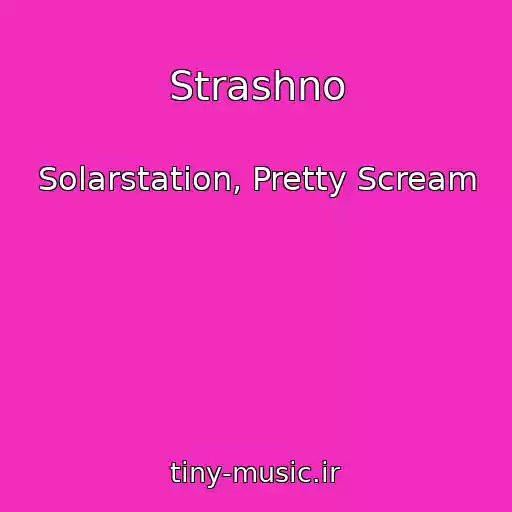 کاور آهنگ Strashno از Solarstation, Pretty Scream