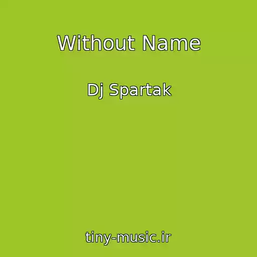 کاور آهنگ Without Name از Dj Spartak