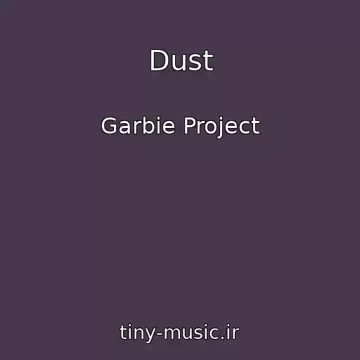 کاور آهنگ Dust از Garbie Project