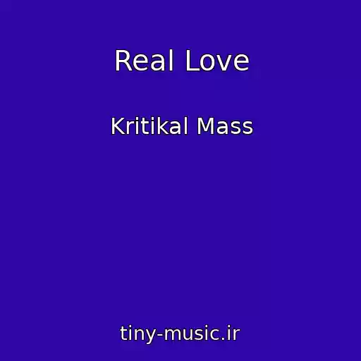 کاور آهنگ Real Love از Kritikal Mass