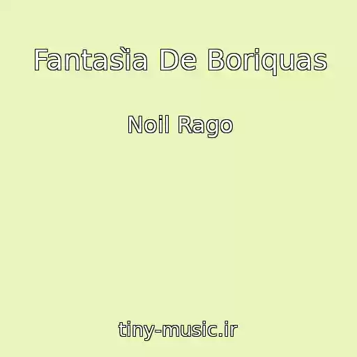 کاور آهنگ Fantasìa De Boriquas از Noil Rago