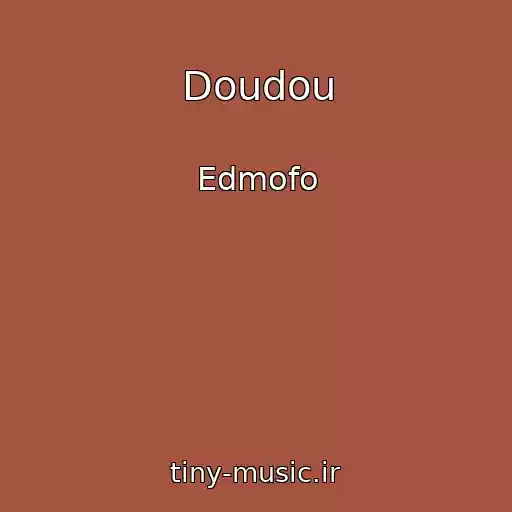 کاور آهنگ Doudou از Edmofo
