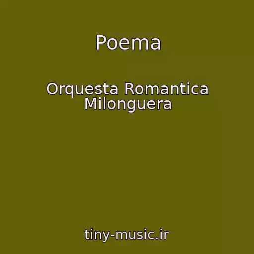 کاور آهنگ Poema از Orquesta Romantica Milonguera