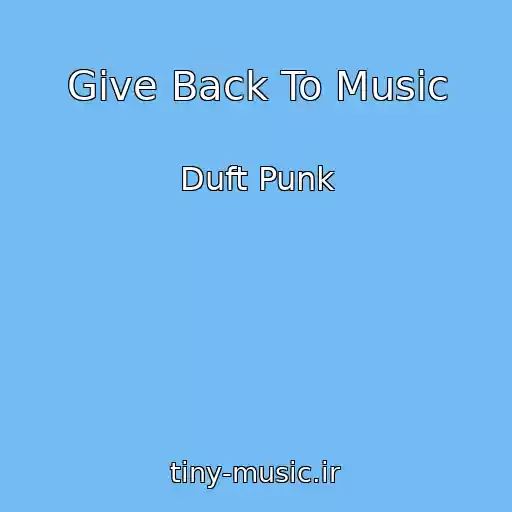 کاور آهنگ Give Back To Music از Duft Punk