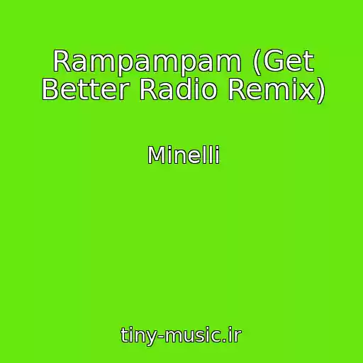 کاور آهنگ Rampampam (Get Better Radio Remix) از Minelli