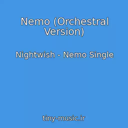 کاور آهنگ Nemo (Orchestral Version) از Nightwish - Nemo Single