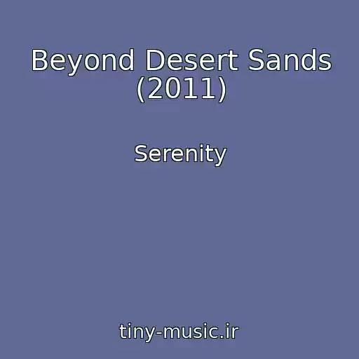 کاور آهنگ Beyond Desert Sands (2011) از Serenity