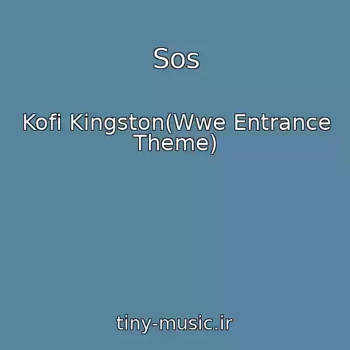 کاور آهنگ Sos از Kofi Kingston(Wwe Entrance Theme)