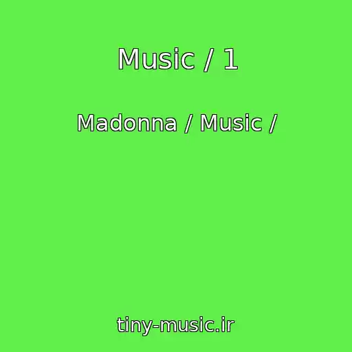 کاور آهنگ Music / 1 از Madonna / Music /