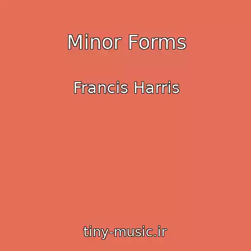 کاور آهنگ Minor Forms از Francis Harris