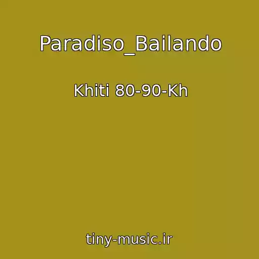 کاور آهنگ Paradiso_Bailando از Khіti 80-90-Kh