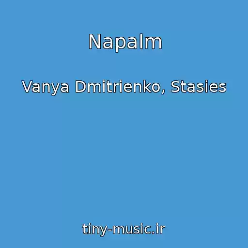 کاور آهنگ Napalm از Vanya Dmitrienko, Stasies