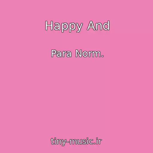 کاور آهنگ Happy And از Para Norm.