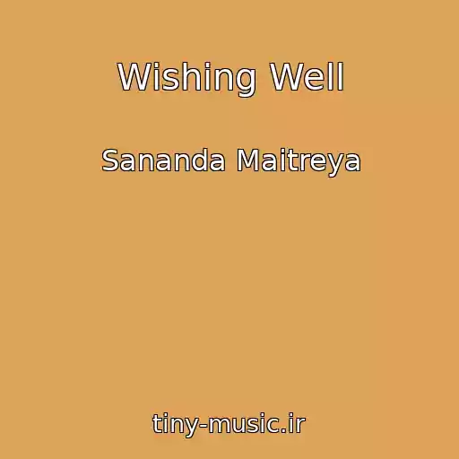 کاور آهنگ Wishing Well از Sananda Maitreya