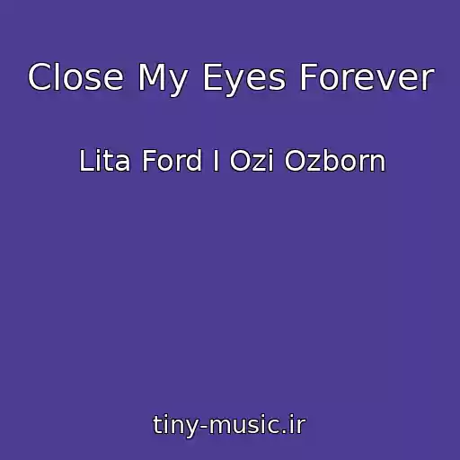 کاور آهنگ Close My Eyes Forever از Lita Ford I Ozi Ozborn