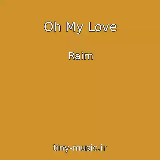 کاور آهنگ Oh My Love از Raim