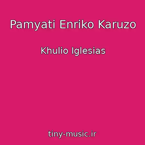کاور آهنگ Pamyati Enriko Karuzo از Khulio Iglesias