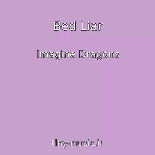 کاور آهنگ Bed Liar از Imagine Dragons