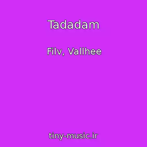 کاور آهنگ Tadadam از Filv, Vallhee