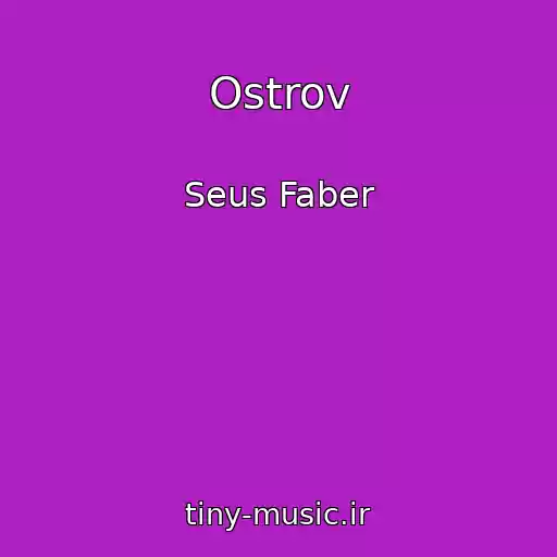 کاور آهنگ Ostrov از Seus Faber