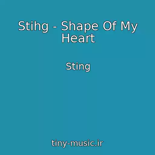 کاور آهنگ Stihg - Shape Of My Heart از Sting