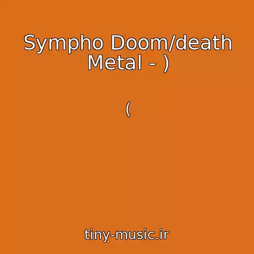 کاور آهنگ Sympho Doom/death Metal - ) از (