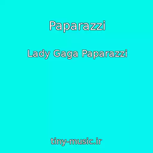 کاور آهنگ Paparazzi از Lady Gaga Paparazzi