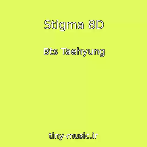 کاور آهنگ Stigma 8D از Bts Taehyung