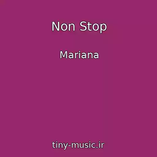 کاور آهنگ Non Stop از Mariana
