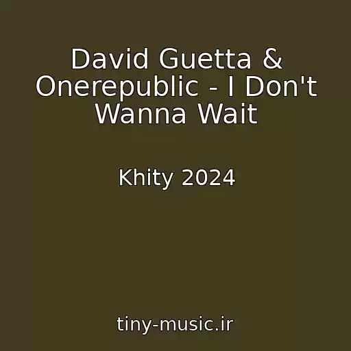 کاور آهنگ David Guetta & Onerepublic - I Don't Wanna Wait از Khity 2024