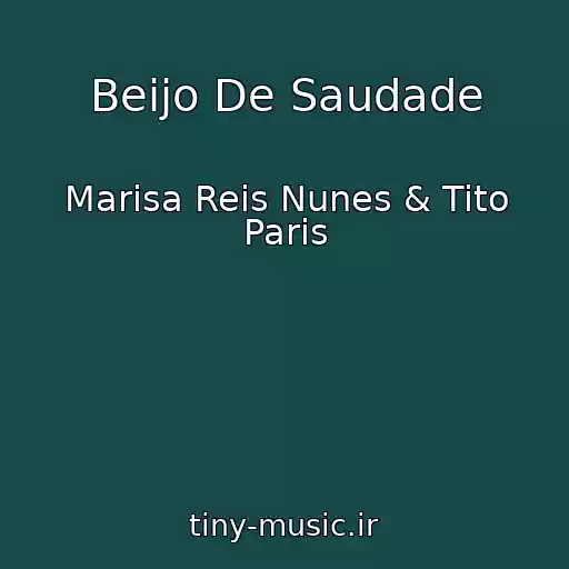 کاور آهنگ Beijo De Saudade از Marisa Reis Nunes & Tito Paris