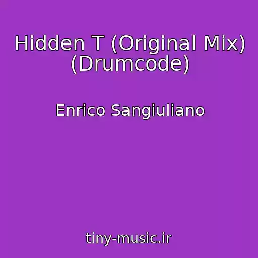 کاور آهنگ Hidden T (Original Mix) (Drumcode) از Enrico Sangiuliano