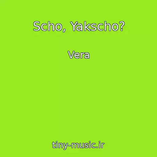کاور آهنگ Scho, Yakscho? از Vera