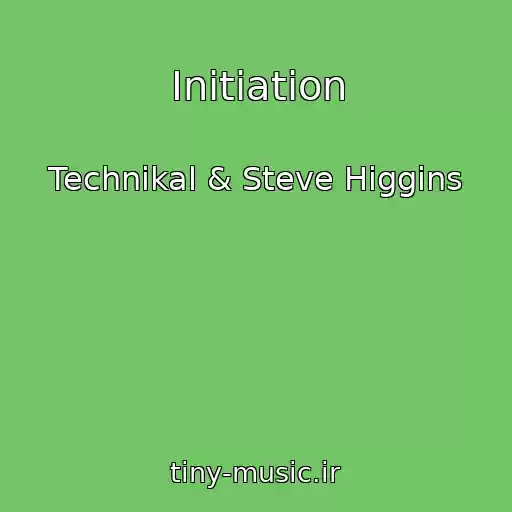 کاور آهنگ Initiation از Technikal & Steve Higgins