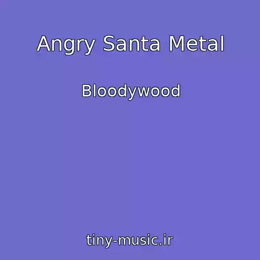 کاور آهنگ Angry Santa Metal از Bloodywood