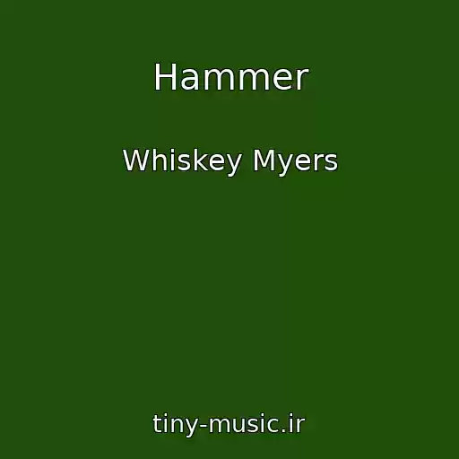 کاور آهنگ Hammer از Whiskey Myers