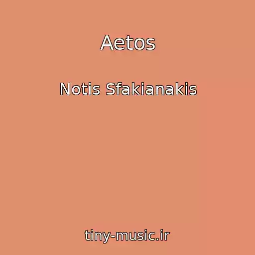 کاور آهنگ Aetos از Notis Sfakianakis