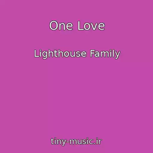 کاور آهنگ One Love از Lighthouse Family