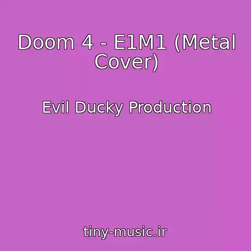 کاور آهنگ Doom 4 - E1M1 (Metal Cover) از Evil Ducky Production
